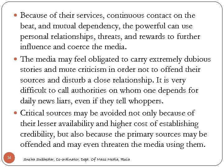  Because of their services, continuous contact on the beat, and mutual dependency, the