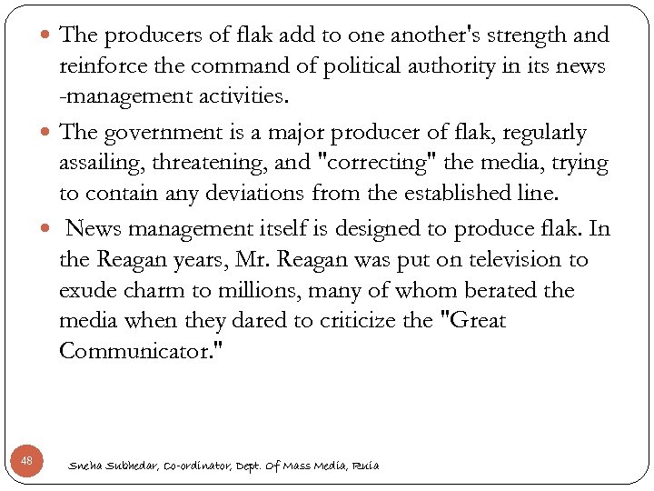  The producers of flak add to one another's strength and reinforce the command