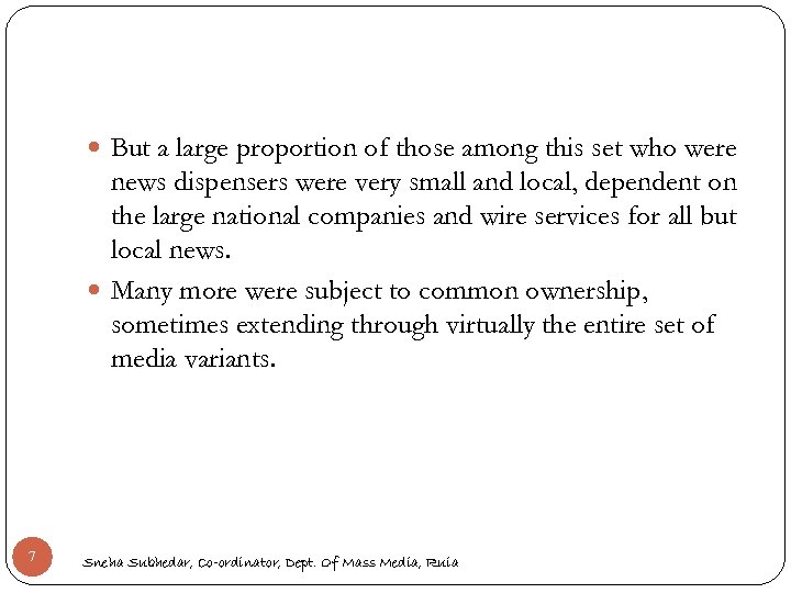 But a large proportion of those among this set who were news dispensers
