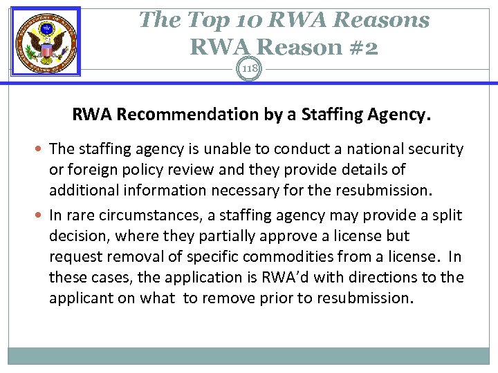 The Top 10 RWA Reasons RWA Reason #2 118 RWA Recommendation by a Staffing