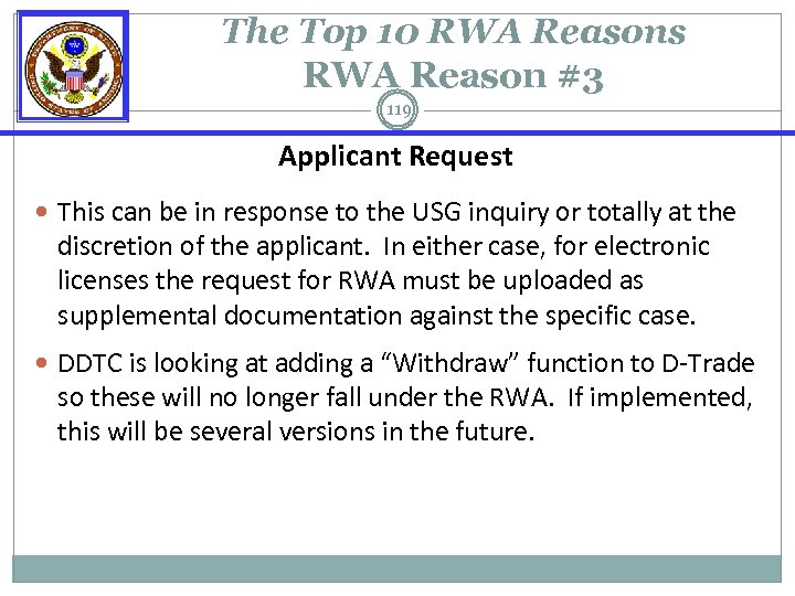 The Top 10 RWA Reasons RWA Reason #3 119 Applicant Request This can be
