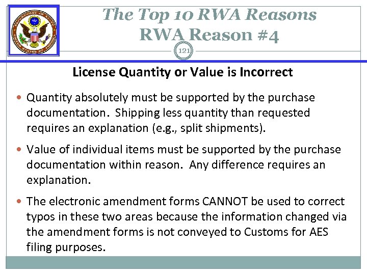 The Top 10 RWA Reasons RWA Reason #4 121 License Quantity or Value is