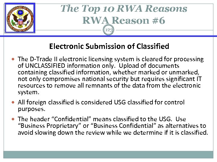 The Top 10 RWA Reasons RWA Reason #6 123 Electronic Submission of Classified The