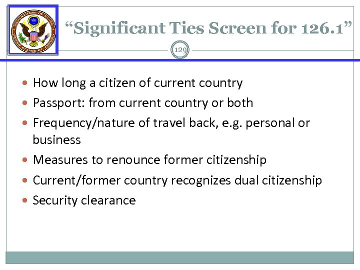 “Significant Ties Screen for 126. 1” 129 How long a citizen of current country