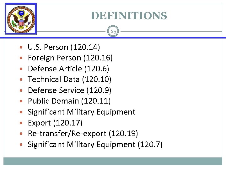 DEFINITIONS 25 • • • U. S. Person (120. 14) Foreign Person (120. 16)