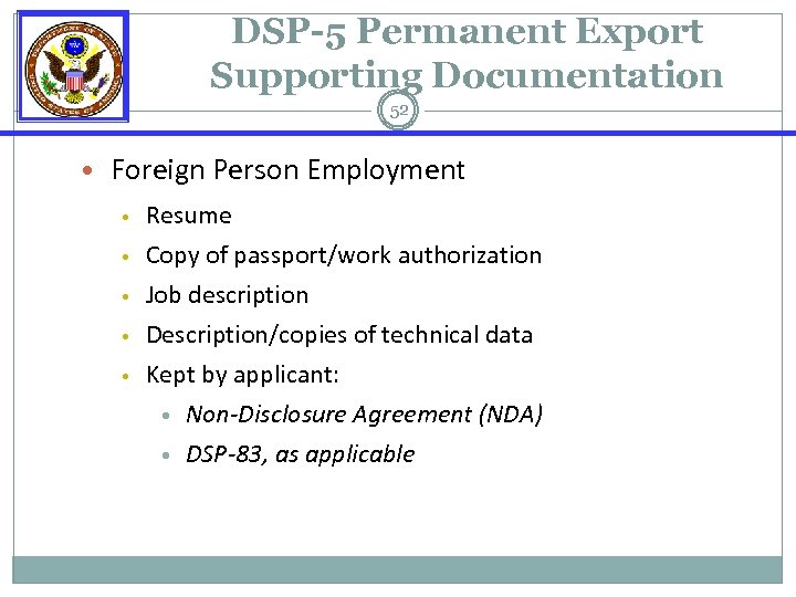 DSP-5 Permanent Export Supporting Documentation 52 • Foreign Person Employment • • • Resume