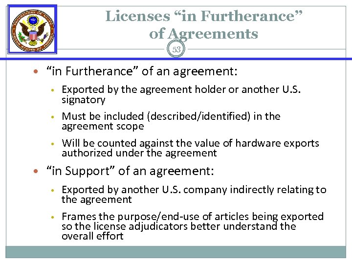 Licenses “in Furtherance” of Agreements 53 • “in Furtherance” of an agreement: • •