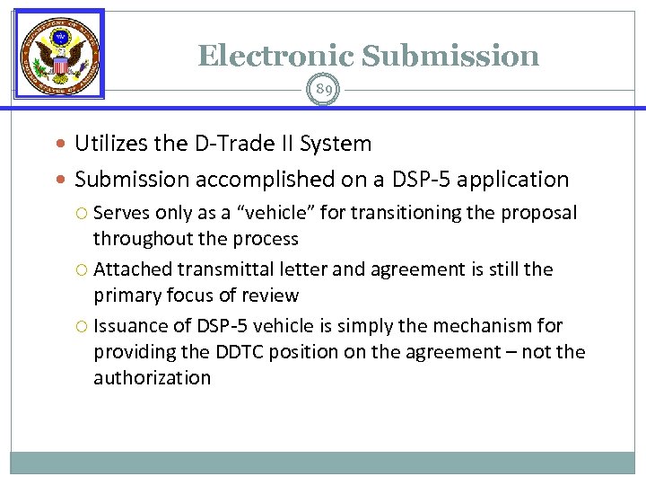 Electronic Submission 89 Utilizes the D-Trade II System Submission accomplished on a DSP-5 application