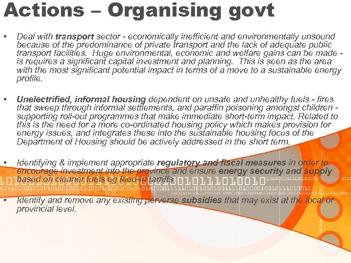Actions – Organising govt • Deal with transport sector - economically inefficient and environmentally