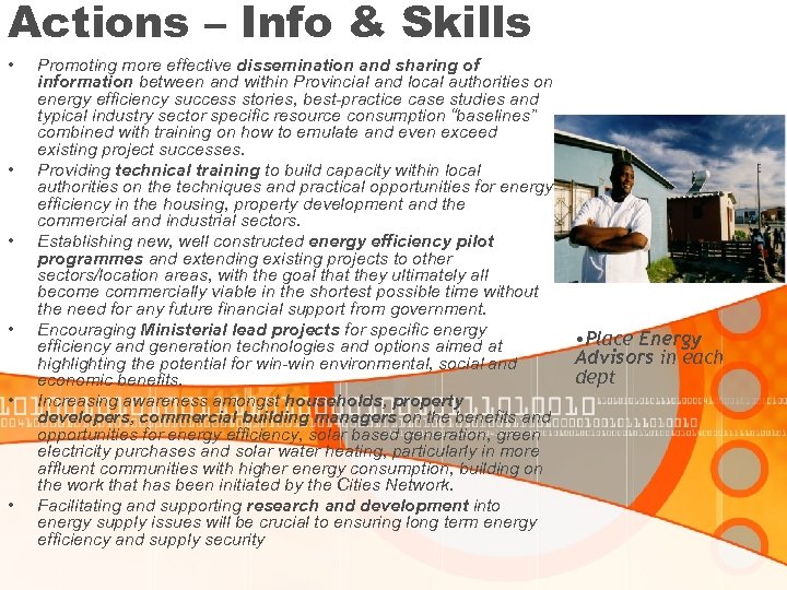 Actions – Info & Skills • • • Promoting more effective dissemination and sharing