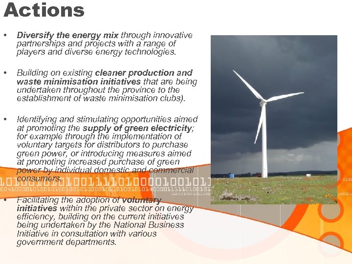 Actions • Diversify the energy mix through innovative partnerships and projects with a range