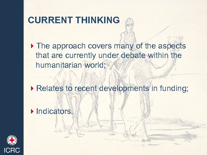 CURRENT THINKING 4 The approach covers many of the aspects that are currently under