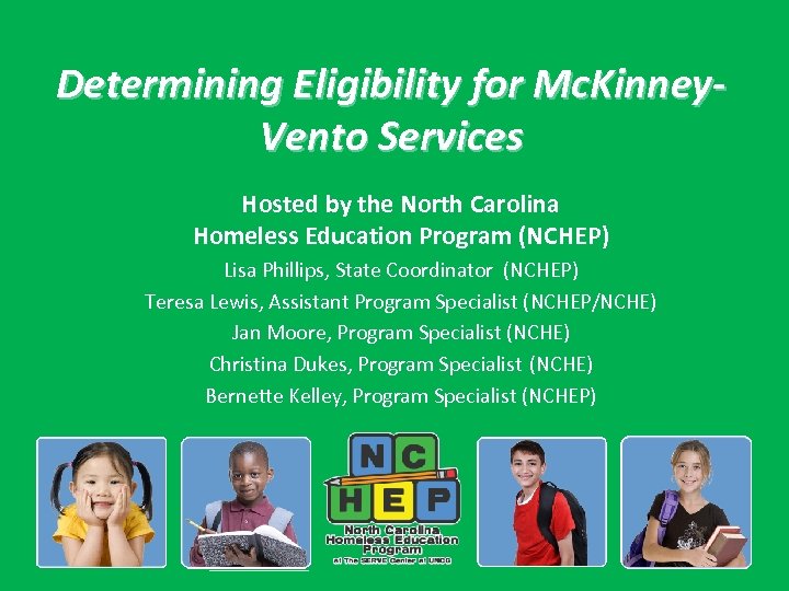 Determining Eligibility for Mc. Kinney. Vento Services Hosted by the North Carolina Homeless Education