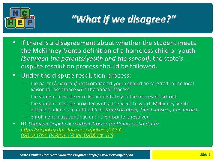 “What if we disagree? ” • If there is a disagreement about whether the