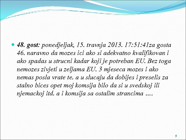  48. gost: ponedjeljak, 15. travnja 2013. 17: 51: 41 za gosta 46. naravno