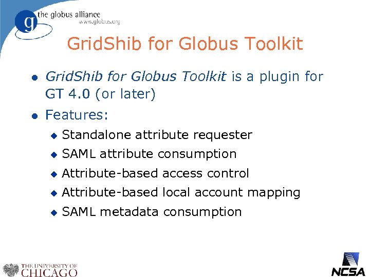 Grid. Shib for Globus Toolkit l Grid. Shib for Globus Toolkit is a plugin