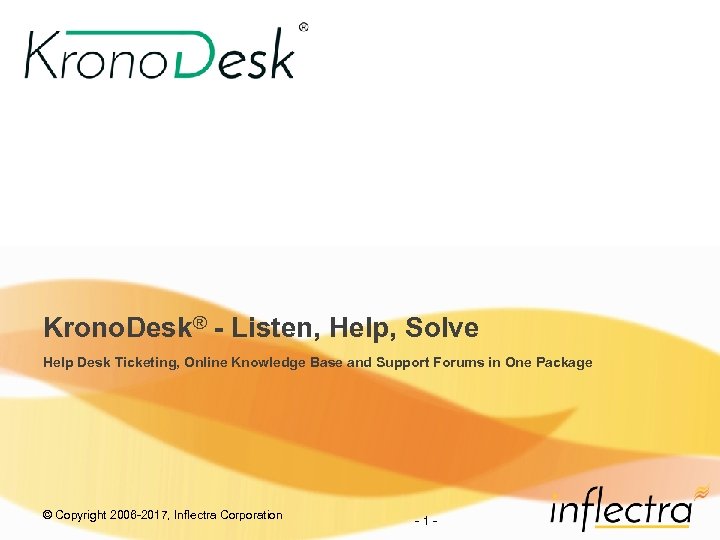 Krono. Desk® - Listen, Help, Solve Help Desk Ticketing, Online Knowledge Base and Support