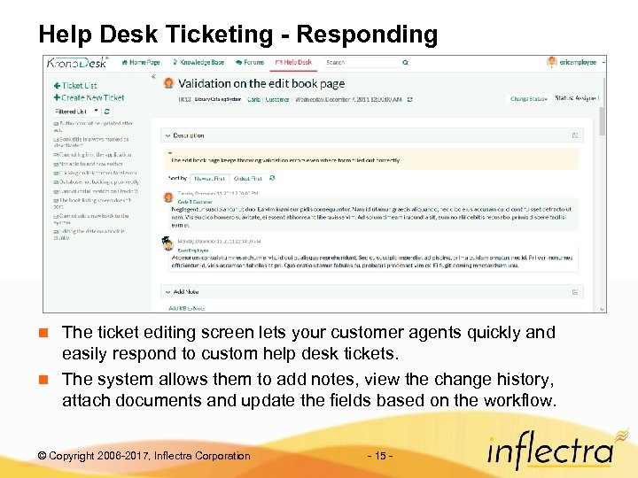 Help Desk Ticketing - Responding The ticket editing screen lets your customer agents quickly