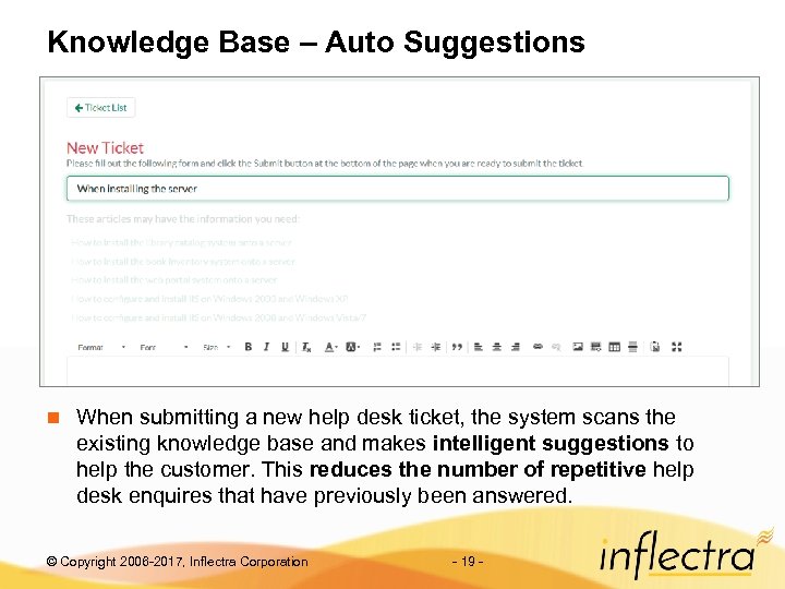 Knowledge Base – Auto Suggestions n When submitting a new help desk ticket, the