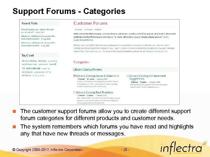 Support Forums - Categories The customer support forums allow you to create different support