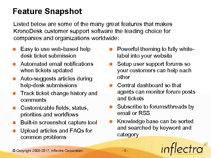 Feature Snapshot Listed below are some of the many great features that makes Krono.