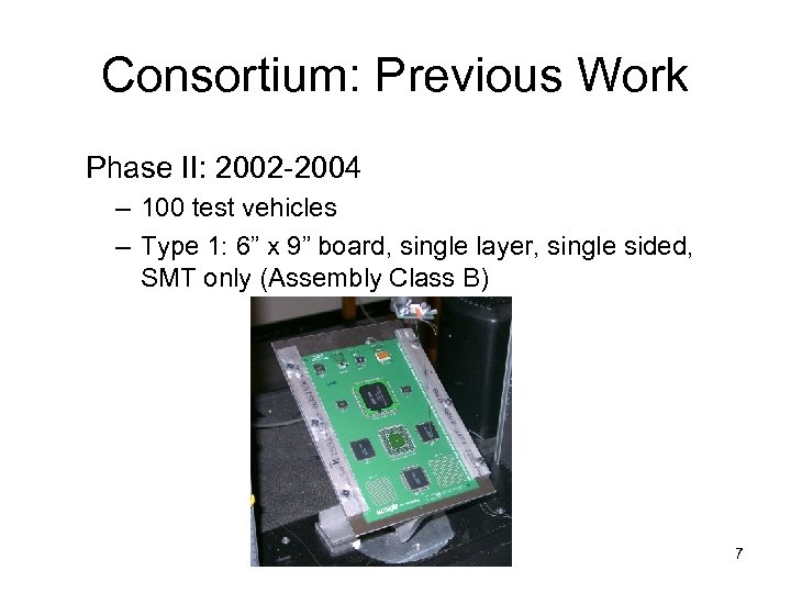 Consortium: Previous Work Phase II: 2002 -2004 – 100 test vehicles – Type 1: