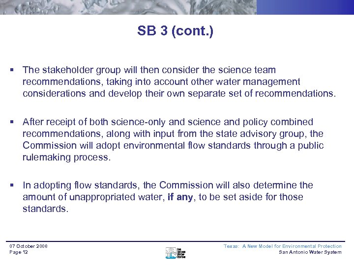 SB 3 (cont. ) § The stakeholder group will then consider the science team