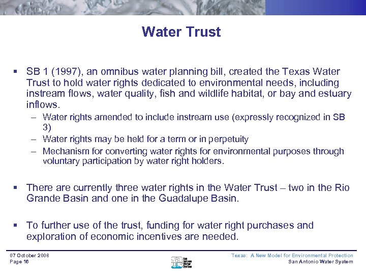 Water Trust § SB 1 (1997), an omnibus water planning bill, created the Texas