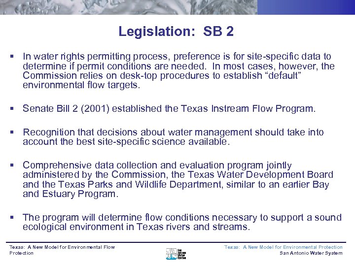 Legislation: SB 2 § In water rights permitting process, preference is for site-specific data