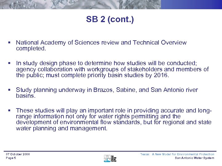 SB 2 (cont. ) § National Academy of Sciences review and Technical Overview completed.