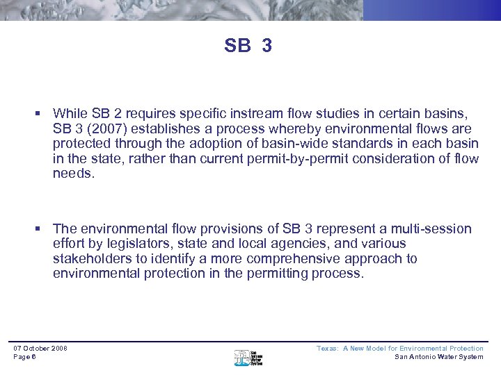 SB 3 § While SB 2 requires specific instream flow studies in certain basins,