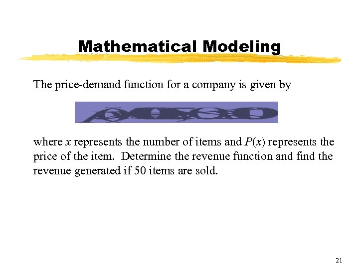 Mathematical Modeling The price-demand function for a company is given by where x represents