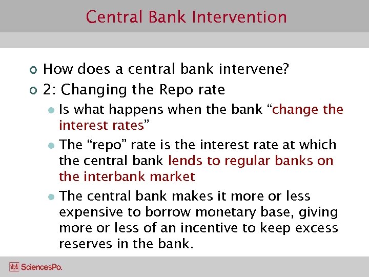 Central Bank Intervention ¢ ¢ How does a central bank intervene? 2: Changing the