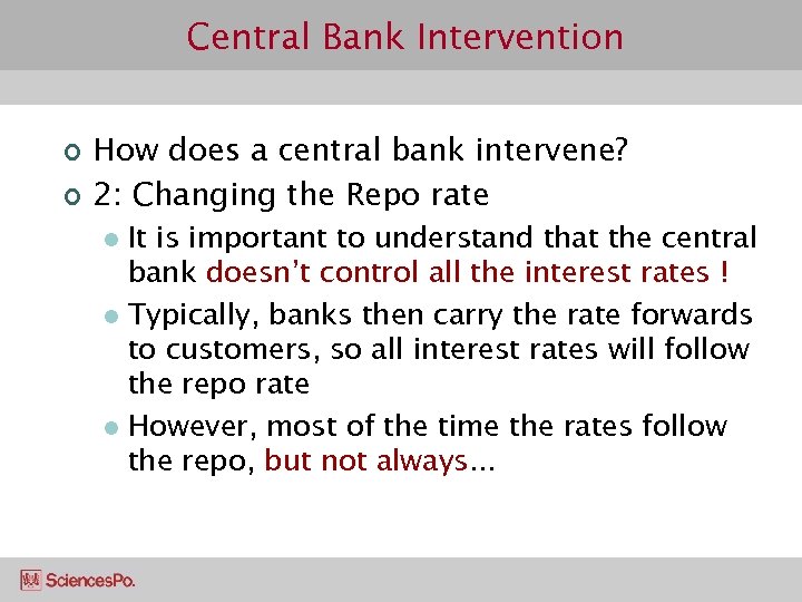 Central Bank Intervention ¢ ¢ How does a central bank intervene? 2: Changing the