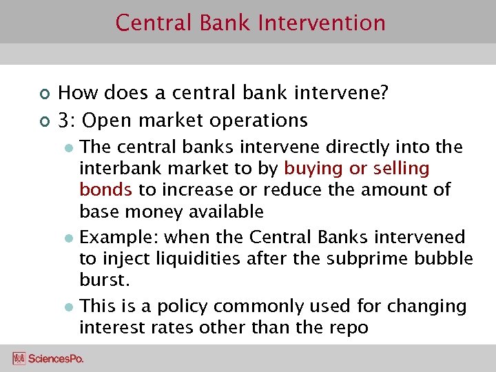 Central Bank Intervention ¢ ¢ How does a central bank intervene? 3: Open market