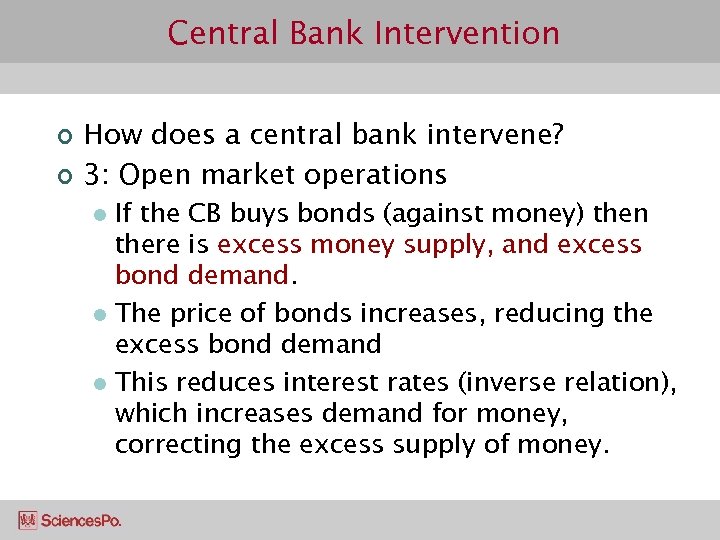 Central Bank Intervention ¢ ¢ How does a central bank intervene? 3: Open market