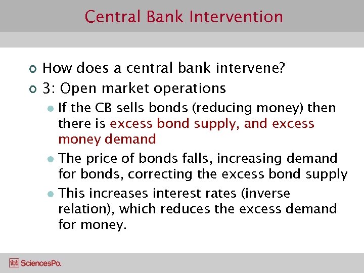 Central Bank Intervention ¢ ¢ How does a central bank intervene? 3: Open market