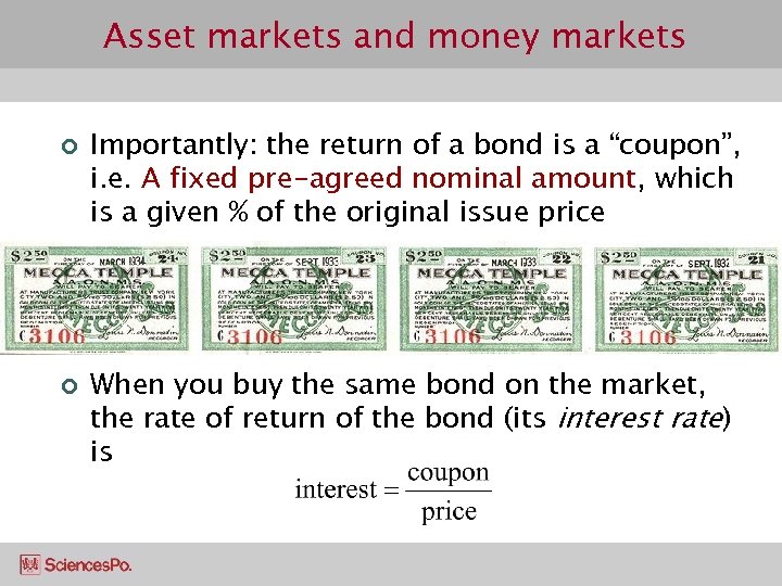 Asset markets and money markets ¢ ¢ Importantly: the return of a bond is