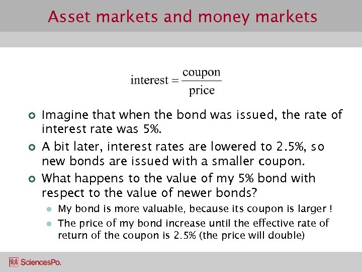 Asset markets and money markets ¢ ¢ ¢ Imagine that when the bond was