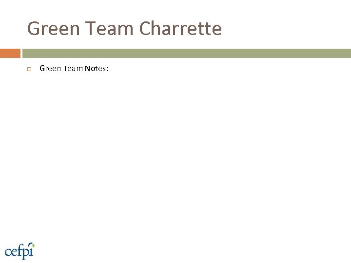 Green Team Charrette Green Team Notes: 