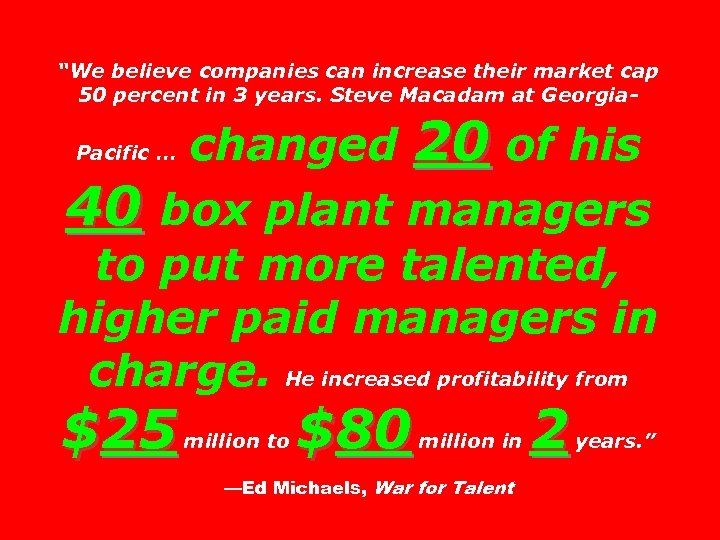 “We believe companies can increase their market cap 50 percent in 3 years. Steve