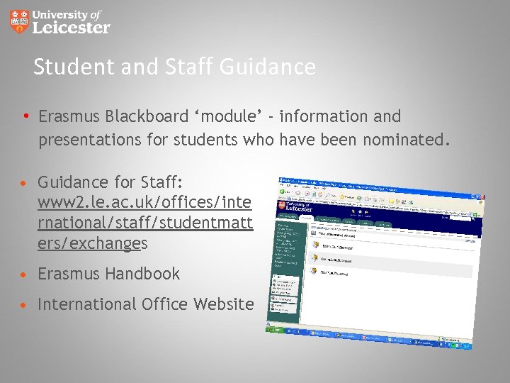 Student and Staff Guidance • Erasmus Blackboard ‘module’ - information and presentations for students