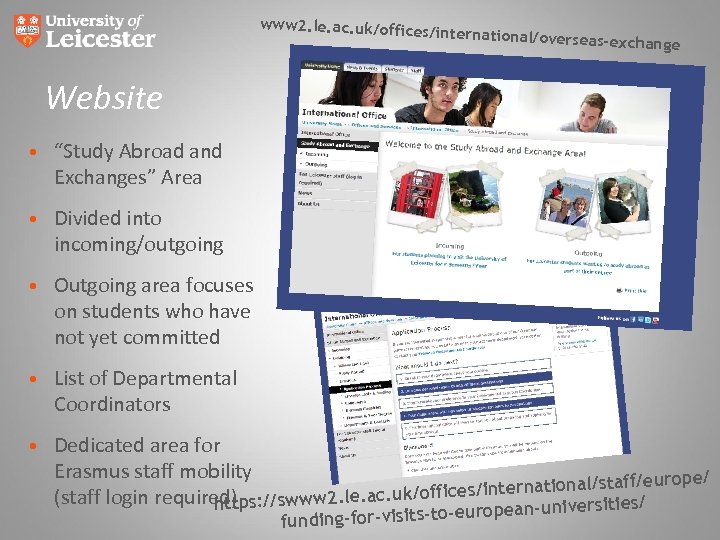 www 2. le. ac. uk/offic es/international/ove rseas-exchange Website • “Study Abroad and Exchanges” Area