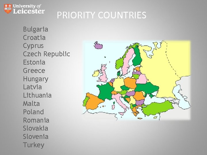 PRIORITY COUNTRIES Bulgaria Croatia Cyprus Czech Republic Estonia Greece Hungary Latvia Lithuania Malta Poland