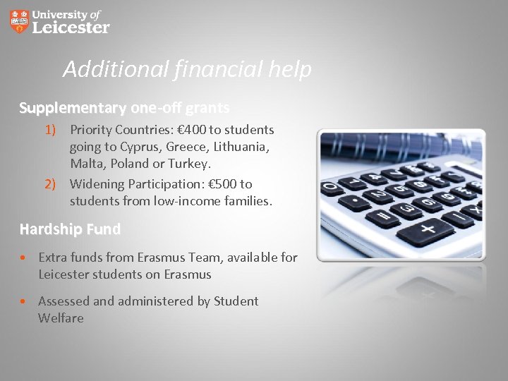 Additional financial help Supplementary one-off grants 1) Priority Countries: € 400 to students going