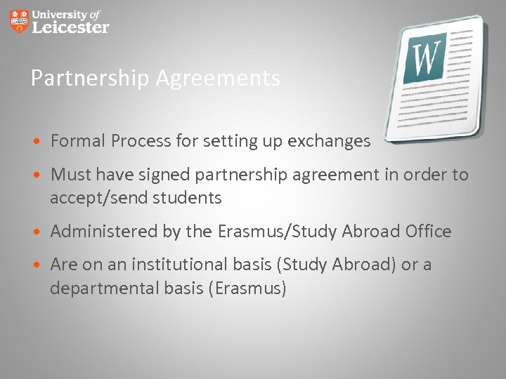 Partnership Agreements • Formal Process for setting up exchanges • Must have signed partnership