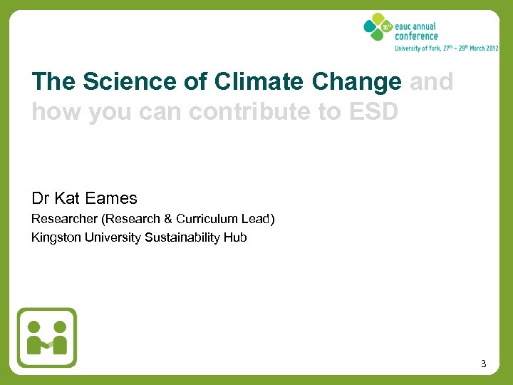 The Science of Climate Change and how you can contribute to ESD Dr Kat
