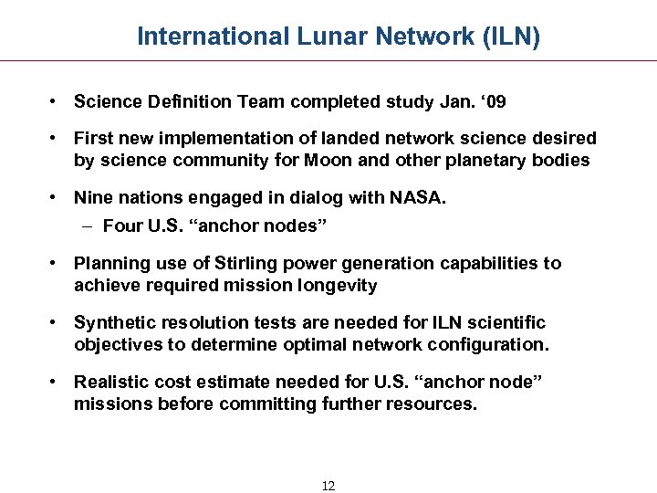 International Lunar Network (ILN) • Science Definition Team completed study Jan. ‘ 09 •