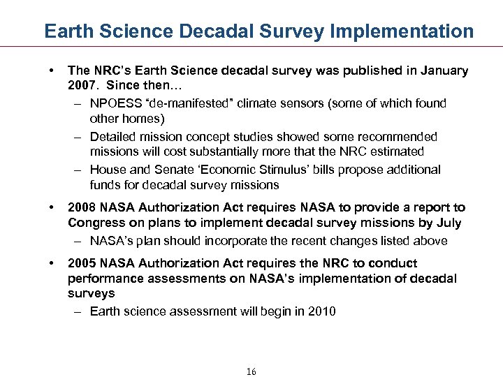 Earth Science Decadal Survey Implementation • The NRC’s Earth Science decadal survey was published
