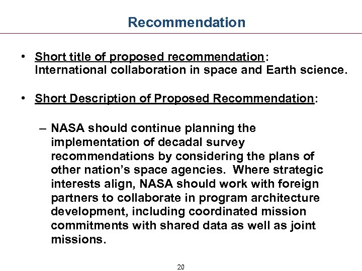 Recommendation • Short title of proposed recommendation: International collaboration in space and Earth science.